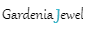 GardeniaJewel
